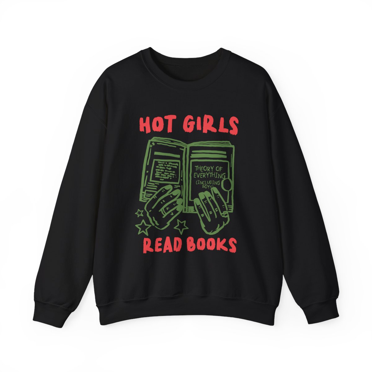 Hot Girls Read Books Theory of Everything Sweatshirt