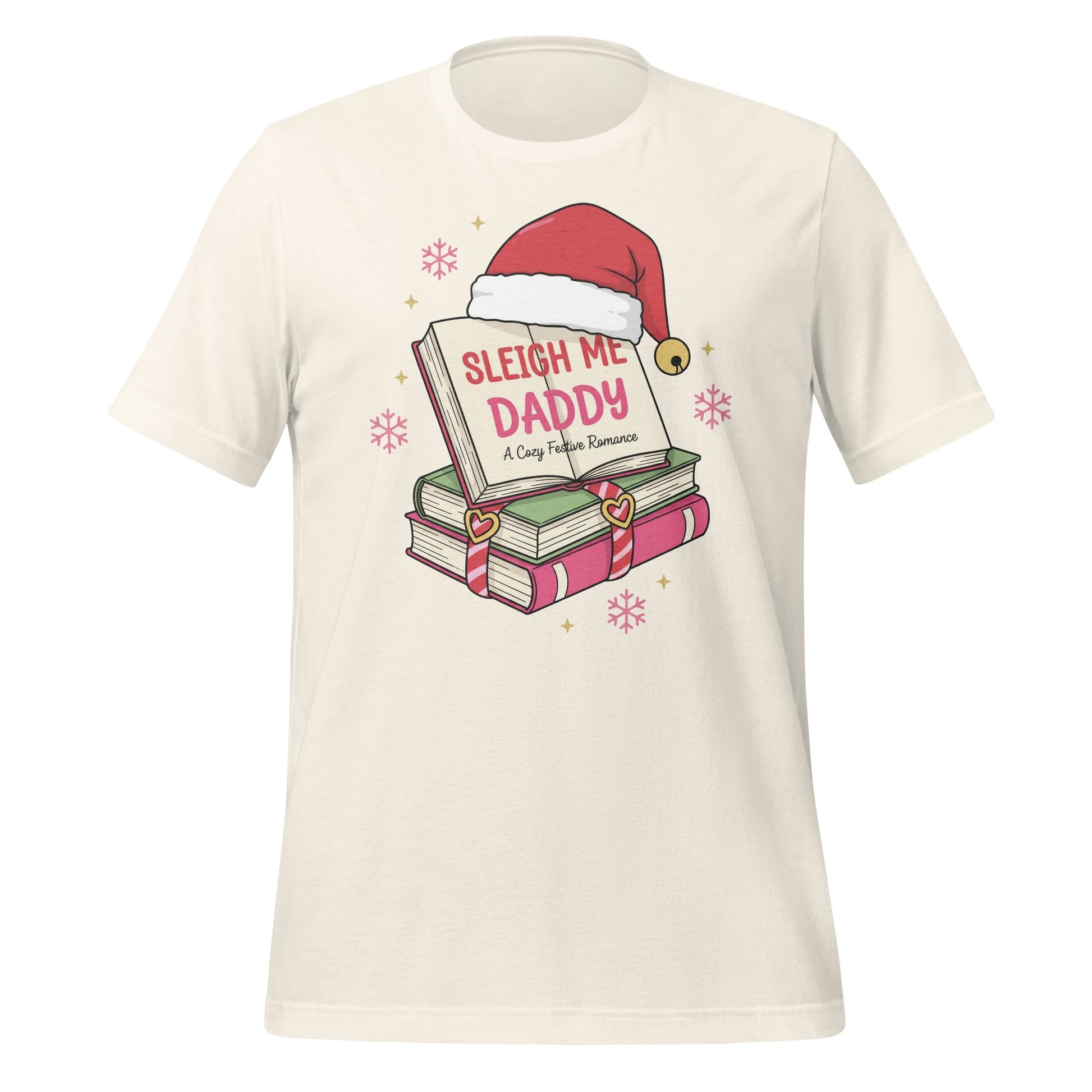 Sleigh Me Daddy A Cozy Festive Romance Graphic Tee