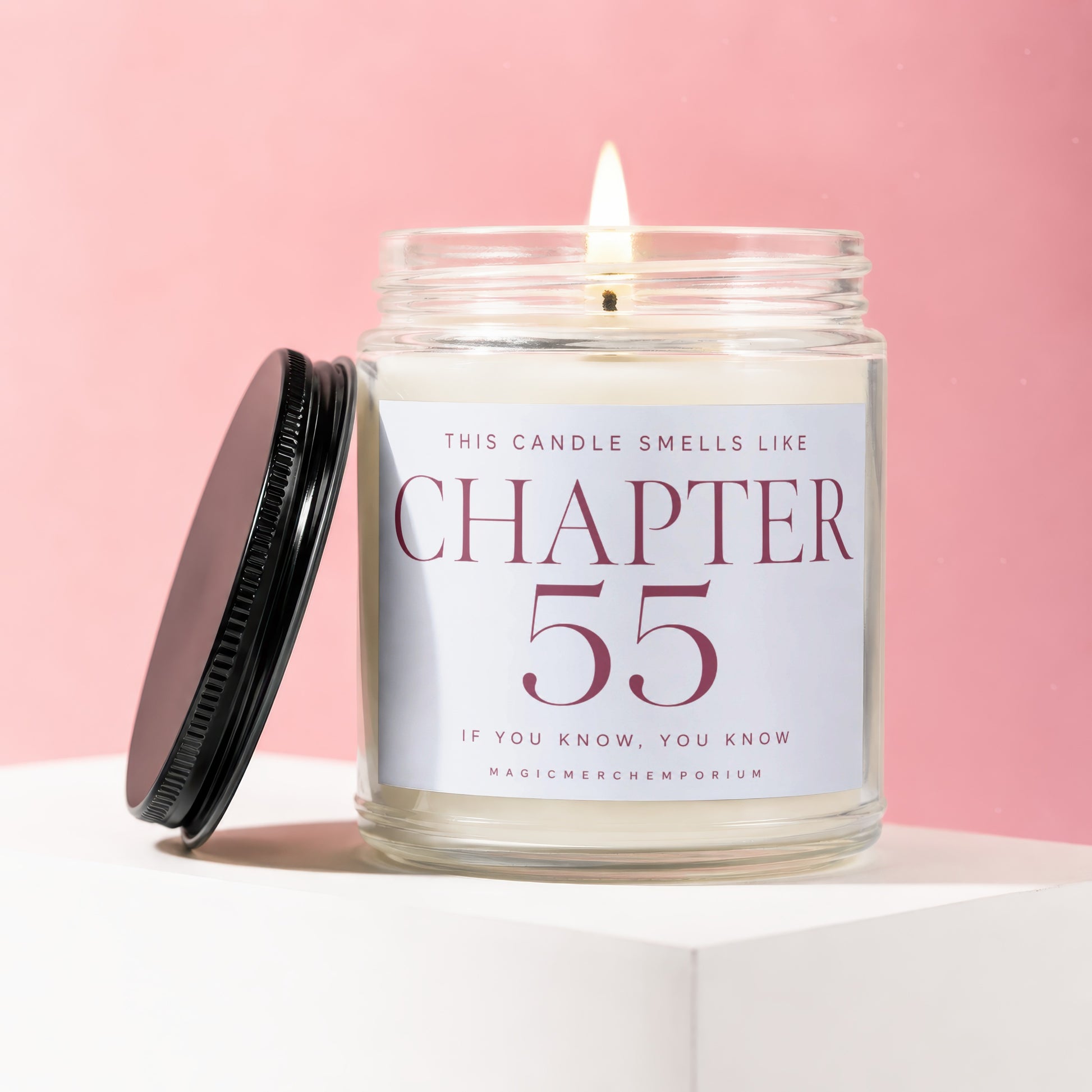 Candle labeled "CHAPTER 55 IF YOU KNOW, YOU KNOW".