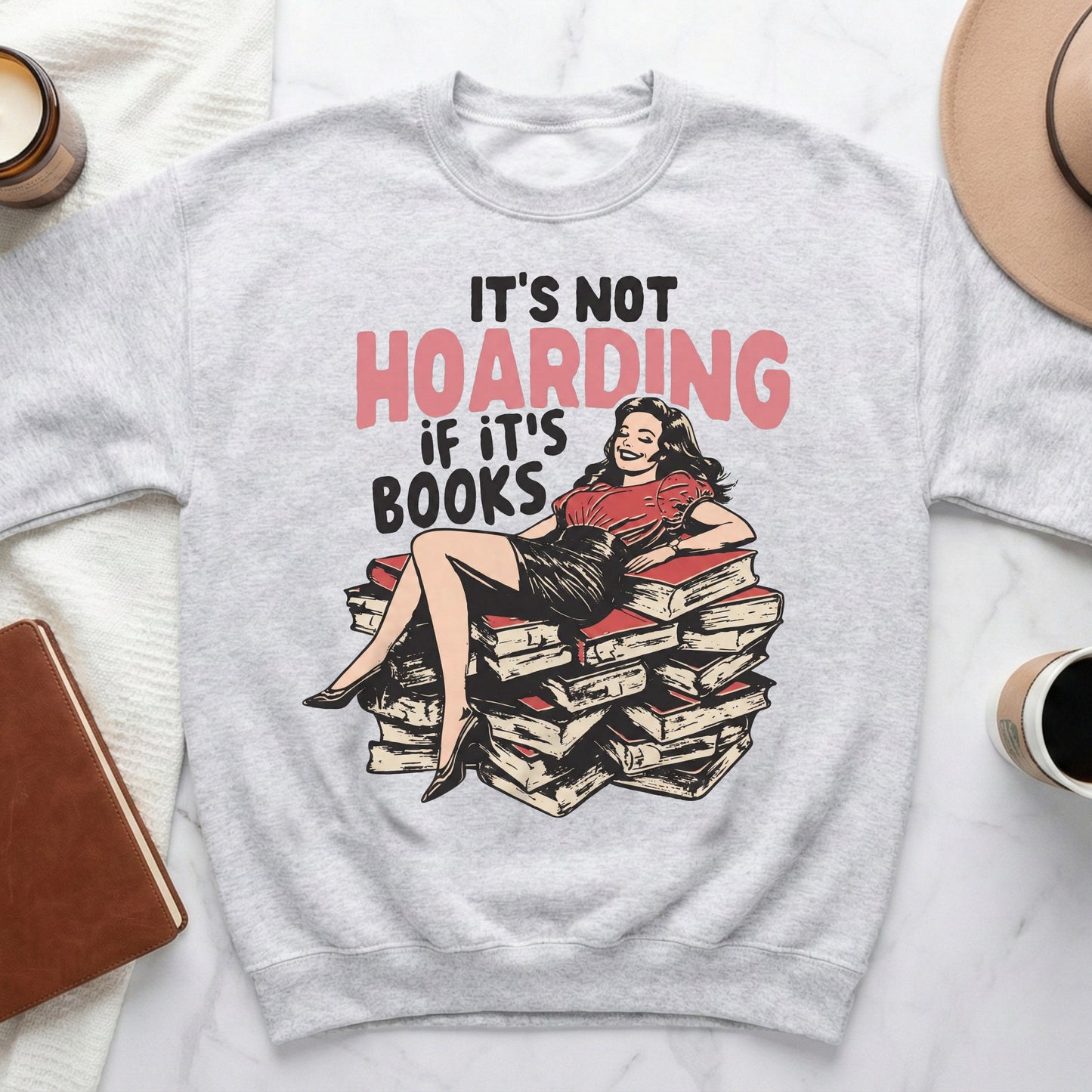 It's Not Hoarding If It's Books Sweatshirt Product