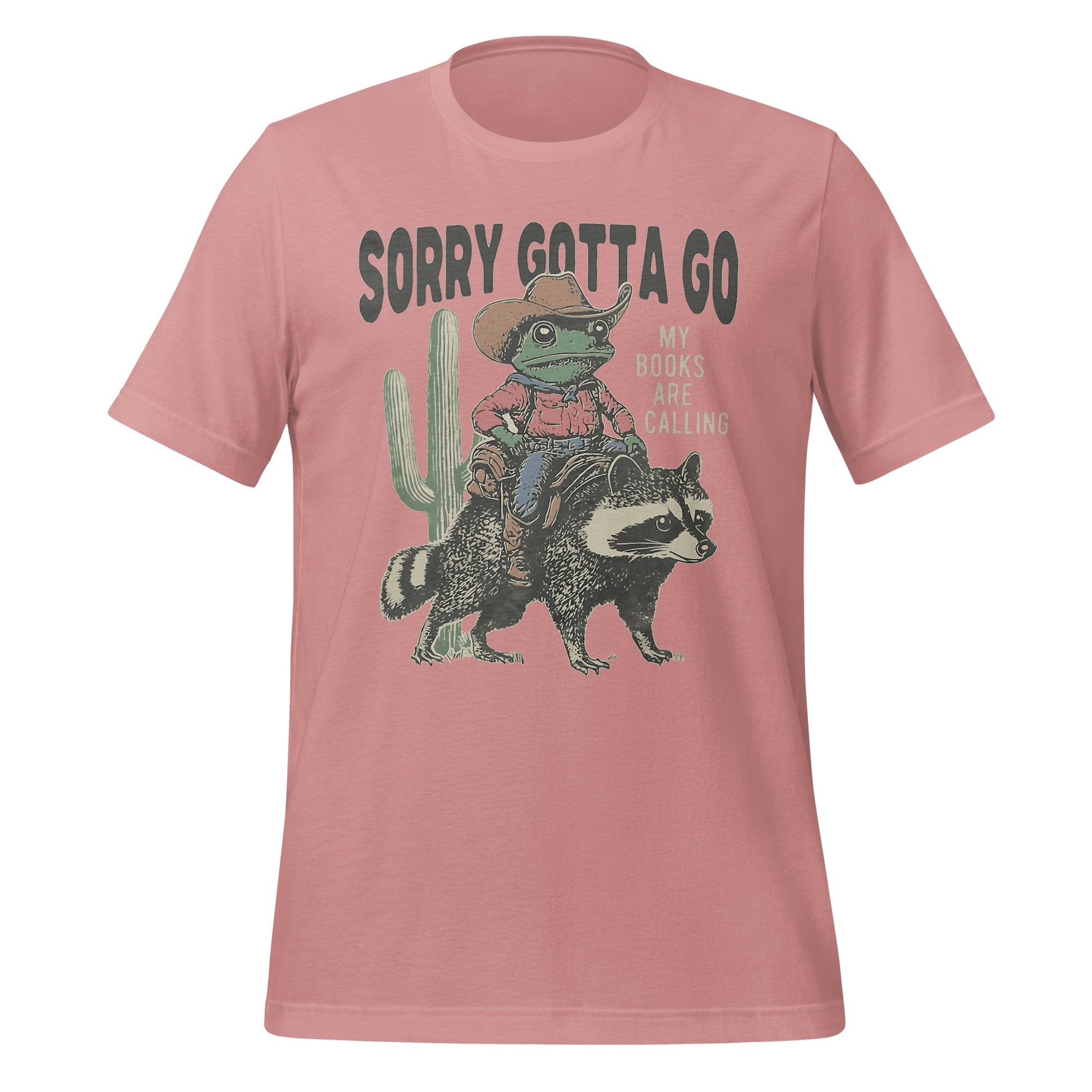 Sorry Gotta Go My Books Are Calling T-shirt