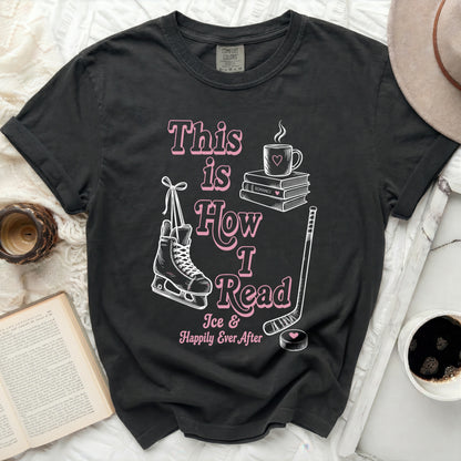 Black t-shirt with "This is How I Read Ice & Happily Ever After" text.