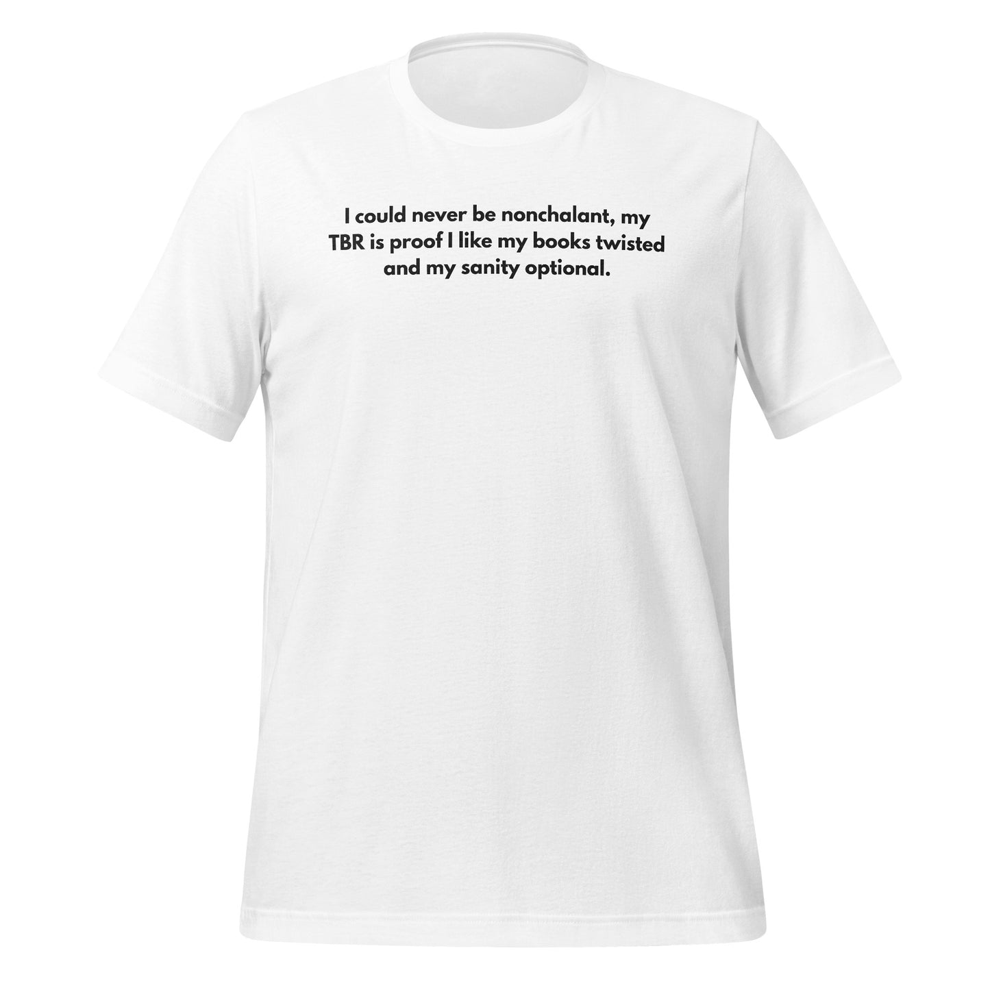I Like My Books Twisted and Sanity Optional T-Shirt
