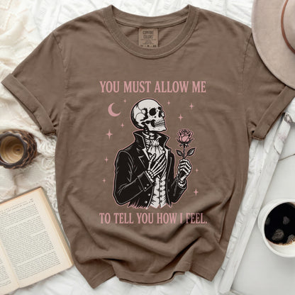 Skeleton holding a rose under moon with text "YOU MUST ALLOW ME TO TELL YOU HOW I FEEL."