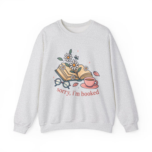 Sorry I am Booked Sweatshirt - MagicMerchEmporium