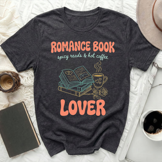 Romance Book Lover Spicy Reads and Hot Coffee Shirt