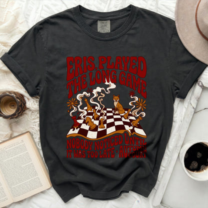 Dark gray t-shirt with "Eris Played the Long Game" text and chess pieces.
