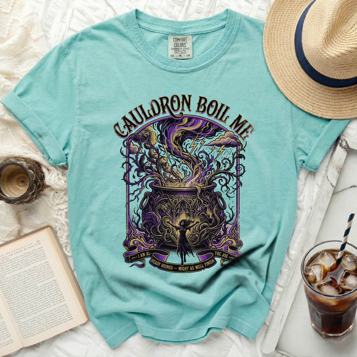 Teal t-shirt with "Cauldron Boil Me" and witch graphic, "I Am Already Ruined - Might As Well Finish The Job."