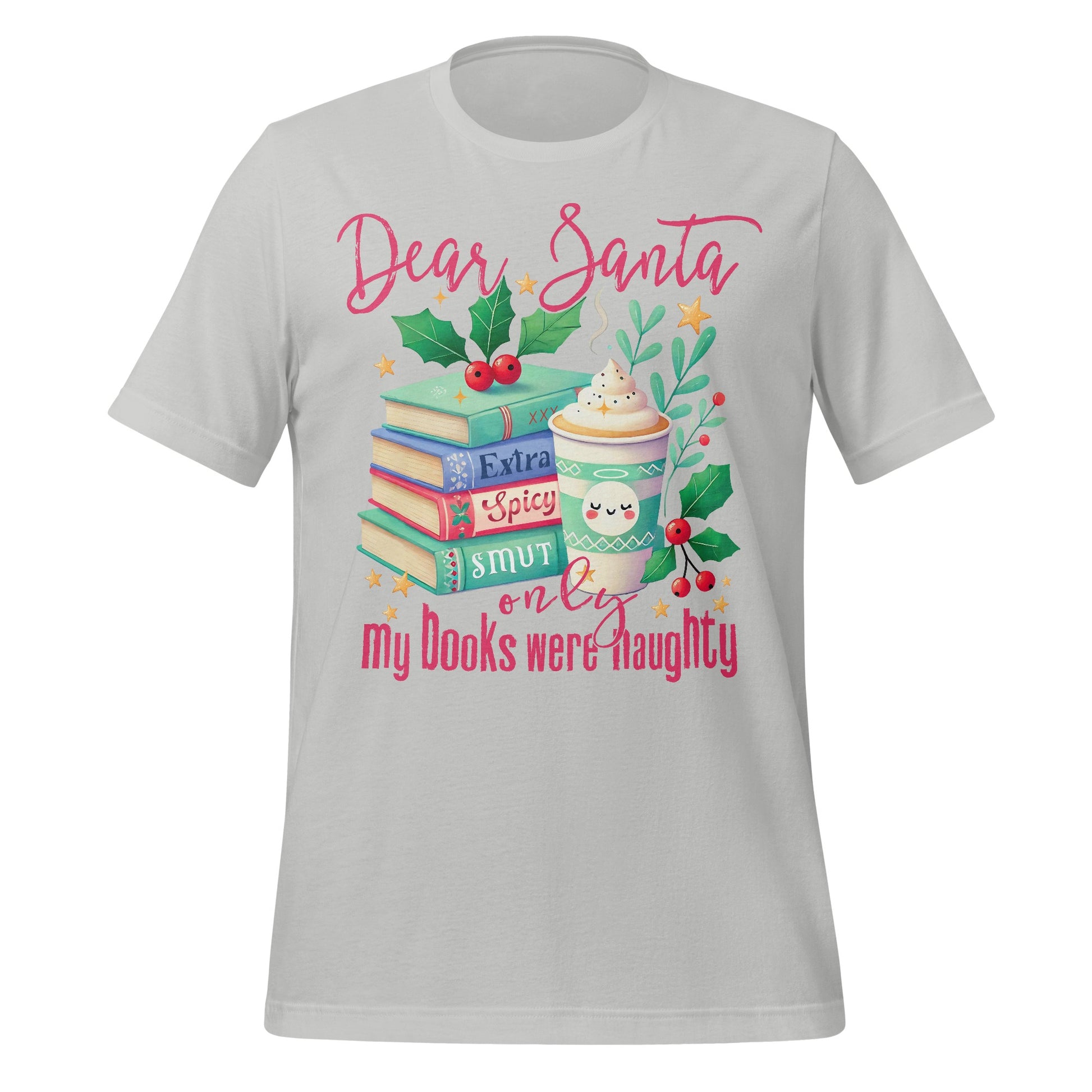 Dear Santa Extra Spicy Smut Books Naughty Shirt