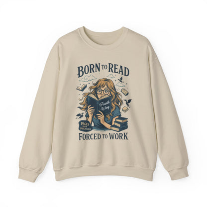 Born to Read Forced to Work Graphic Sweatshirt