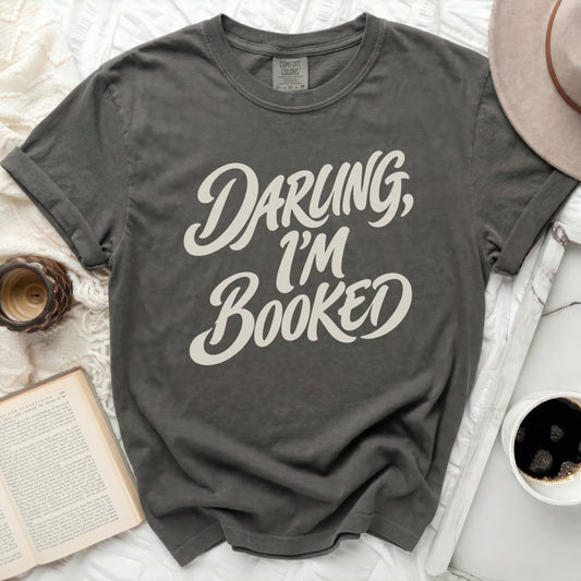 Darling I'm Booked Tee