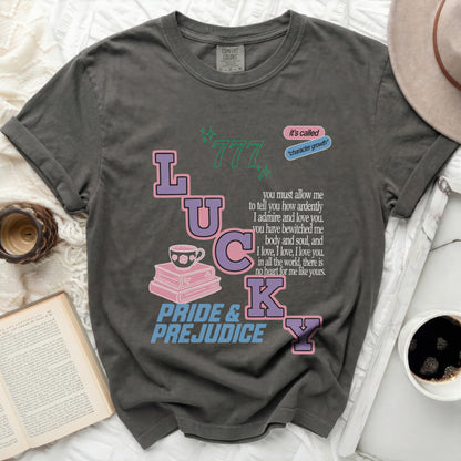 Comfort Colors shirt with "LUCKY" and Pride & Prejudice quote.
