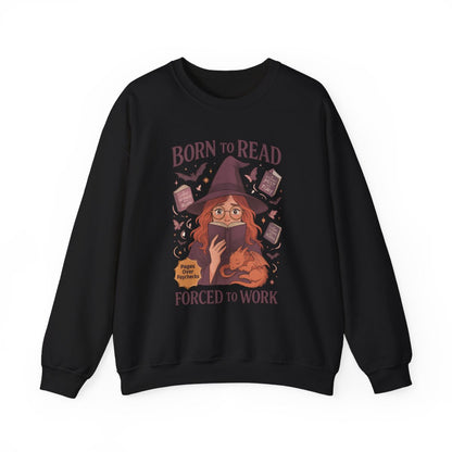 Born to Read Forced to Work Graphic Sweatshirt