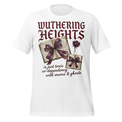 Wuthering Heights is just toxic co-dependency shirt