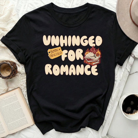 UNHINGED BOOK OBSESSED FOR ROMANCE t-shirt product type