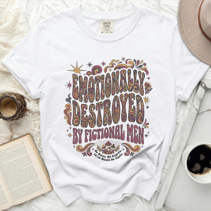 White t-shirt with "Emotionally Destroyed by Fictional Men" graphic.