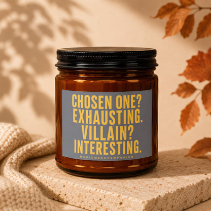 Brown candle with text "Chosen One? Exhausting. Villain? Interesting." and "MAGICMERCH`EMPORIUM."