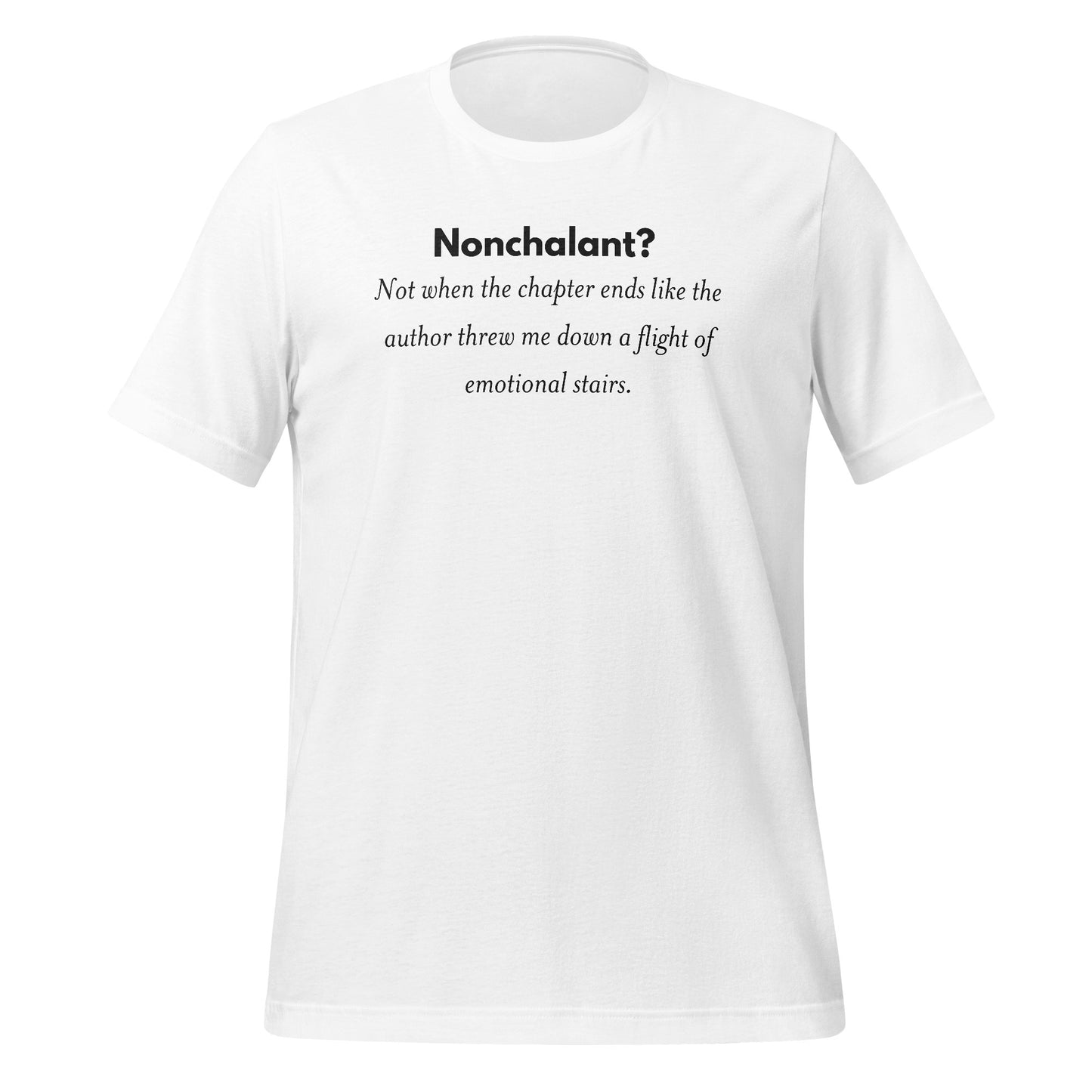 Nonchalant Reading Chapter Ends Quote T-shirt