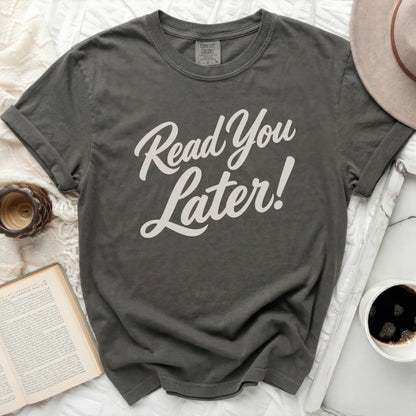 Read You Later Tee