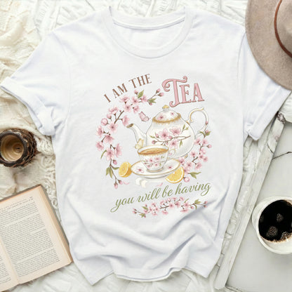 I Am The Tea You Will Be Having Graphic Tee