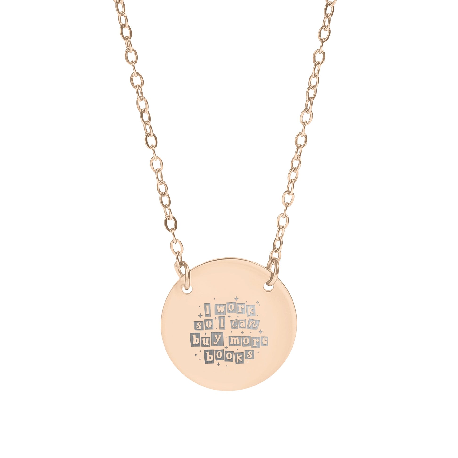 I Work So I Can Buy More Books Necklace
