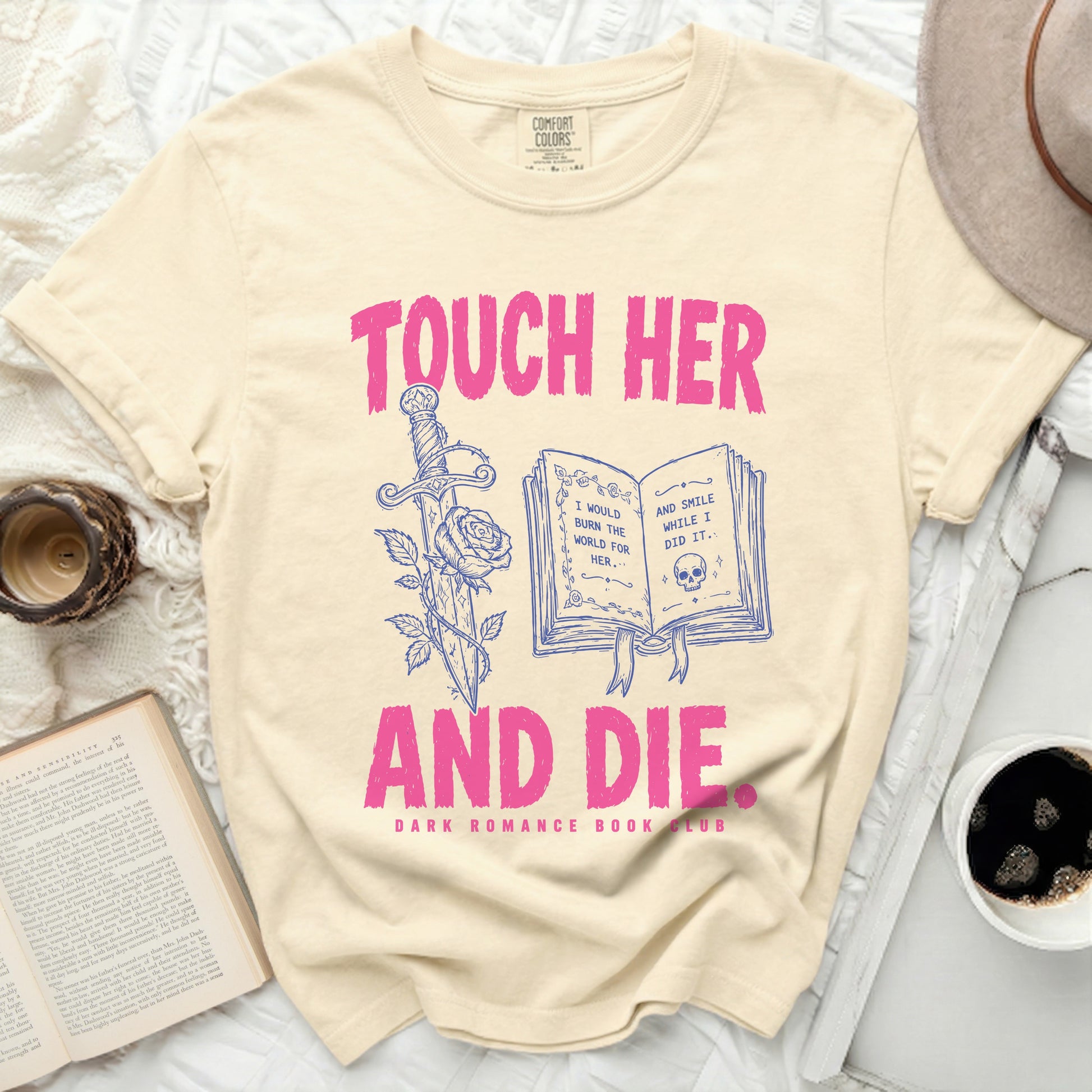 T-shirt with "TOUCH HER AND DIE" and a sword and rose design.