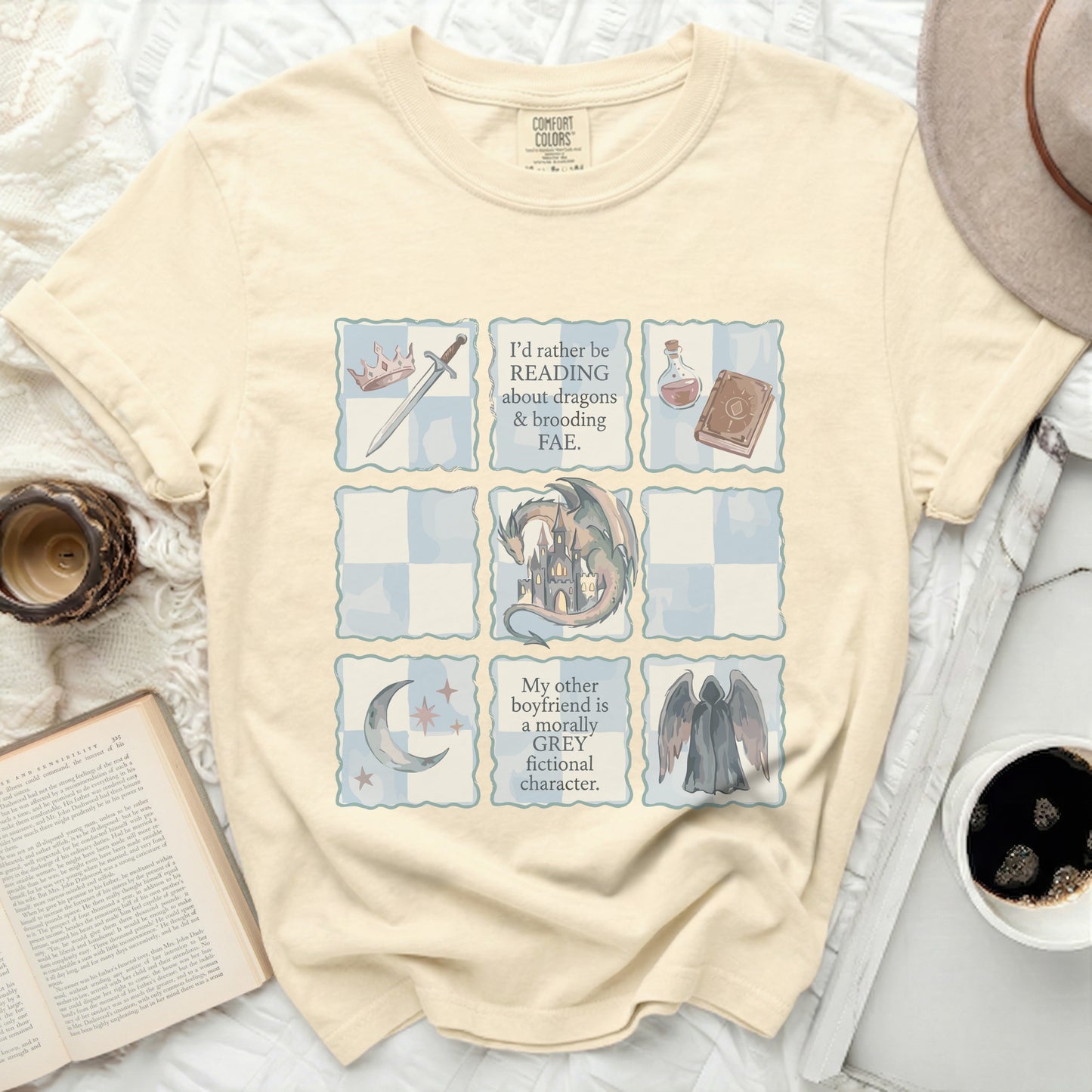 T-shirt with "I'd rather be reading about dragons & brooding FAE" and "My other boyfriend is a morally GREY fictional character." text.