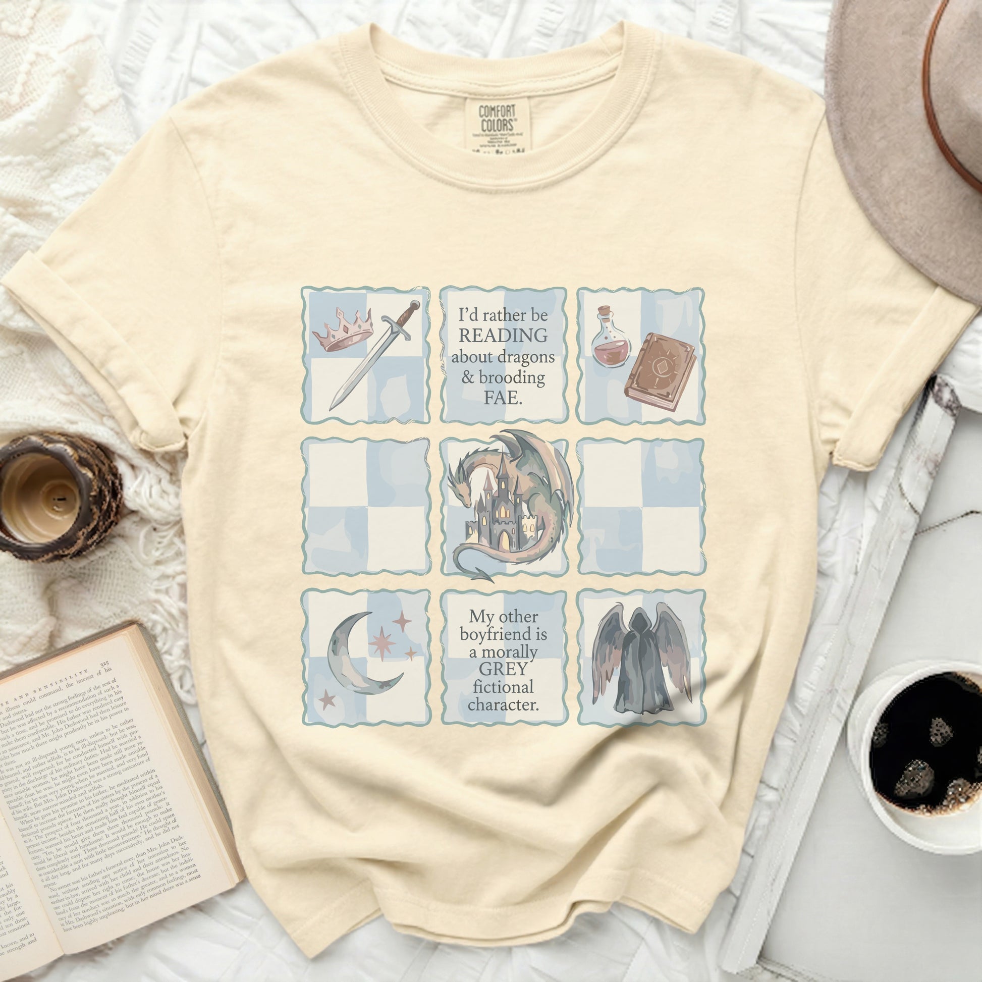 T-shirt with "I'd rather be reading about dragons & brooding FAE" and "My other boyfriend is a morally GREY fictional character." text.