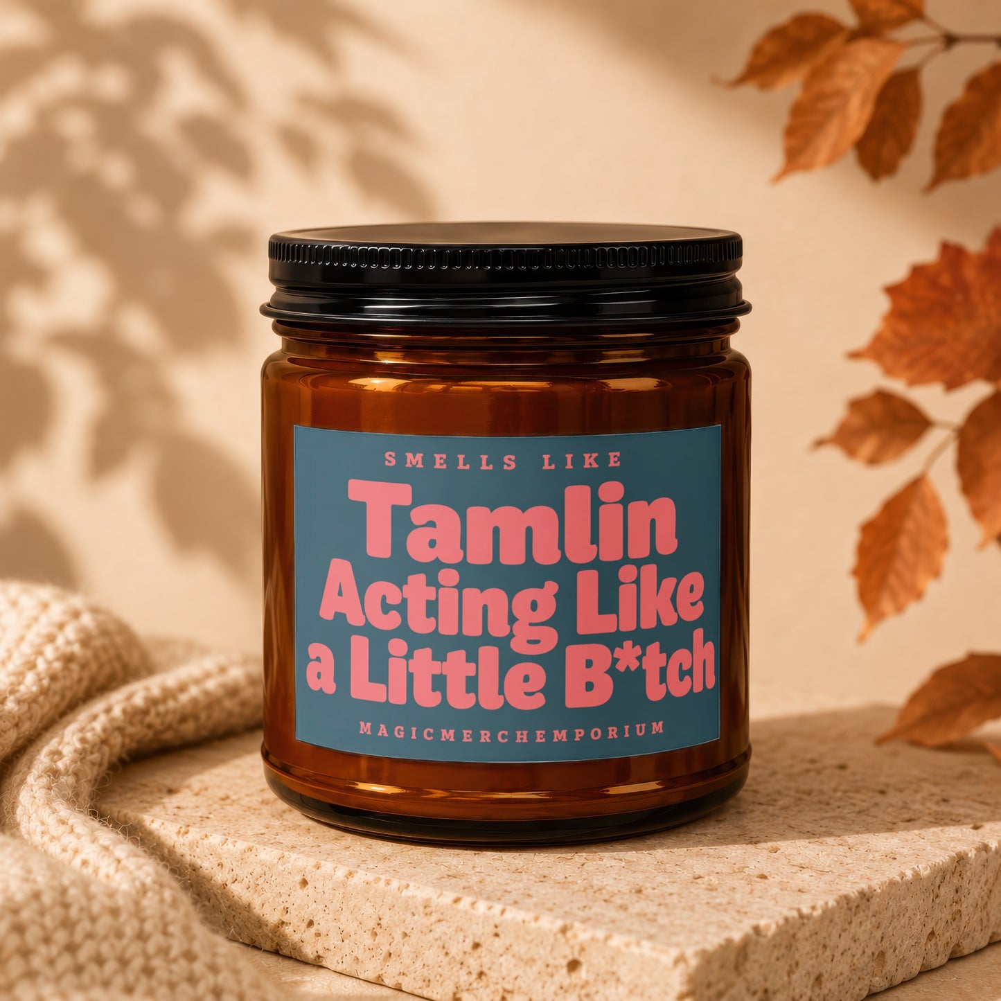 Candle with label "Smells Like Tamlin Acting A Little BH".