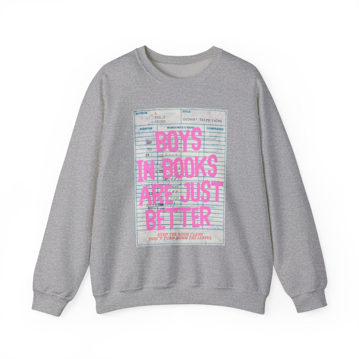 Boys In Books Are Just Better Graphic Sweatshirt
