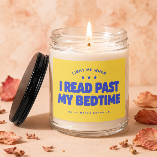 Candle with yellow label that reads "Light me when I read past my bedtime".