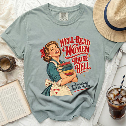 Well-read women raise hell and we always finish the chapter graphic tee.