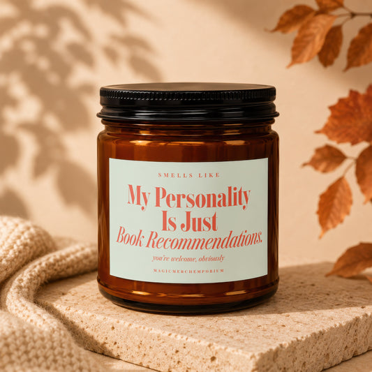 Amber jar candle with label "My Personality Is Just Book Recommendations".