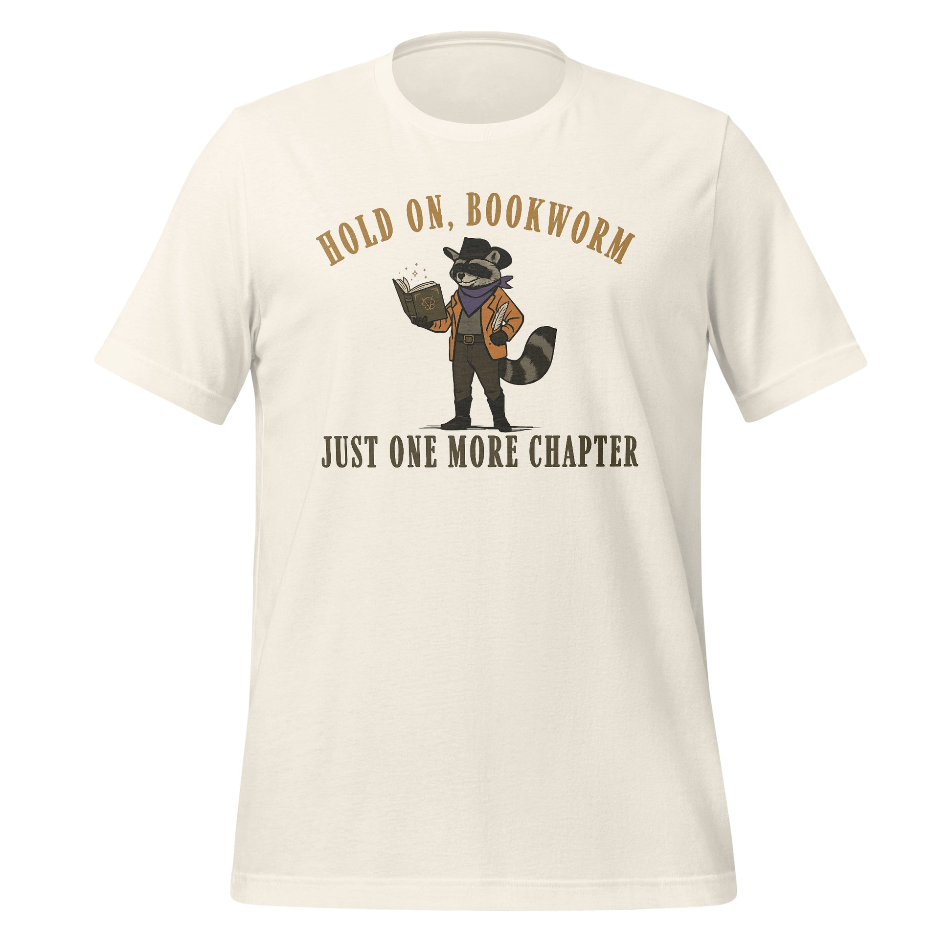 Hold On Bookworm Just One More Chapter T-shirt