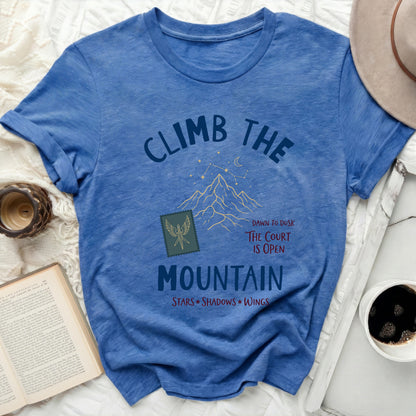 CLIMB THE MOUNTAIN DAWN TO DUSK THE COURT IS OPEN T-shirt