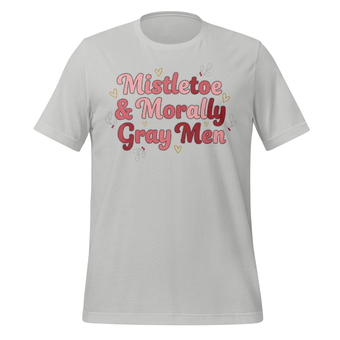 Mistletoe and Morally Gray Men Graphic T-shirt