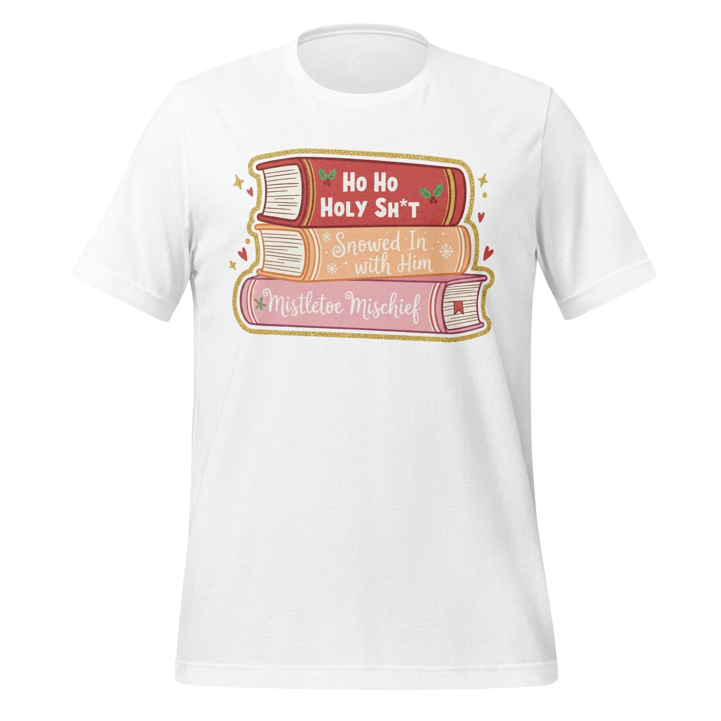 Ho Ho Holy Sh*t Snowed in with Him Mistletoe Shirt