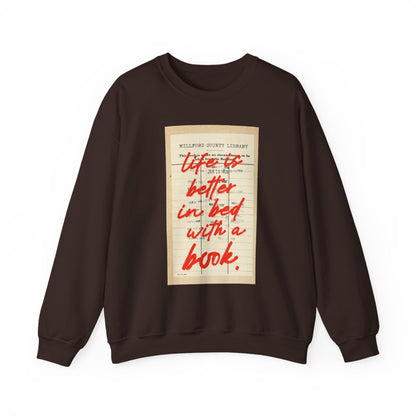 Life is Better in Bed with a Book Library Sweatshirt