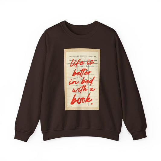 Life is Better in Bed with a Book Library Sweatshirt