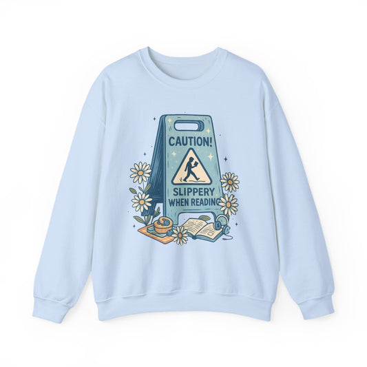 Caution Slippery When Reading Book Lover Sweatshirt