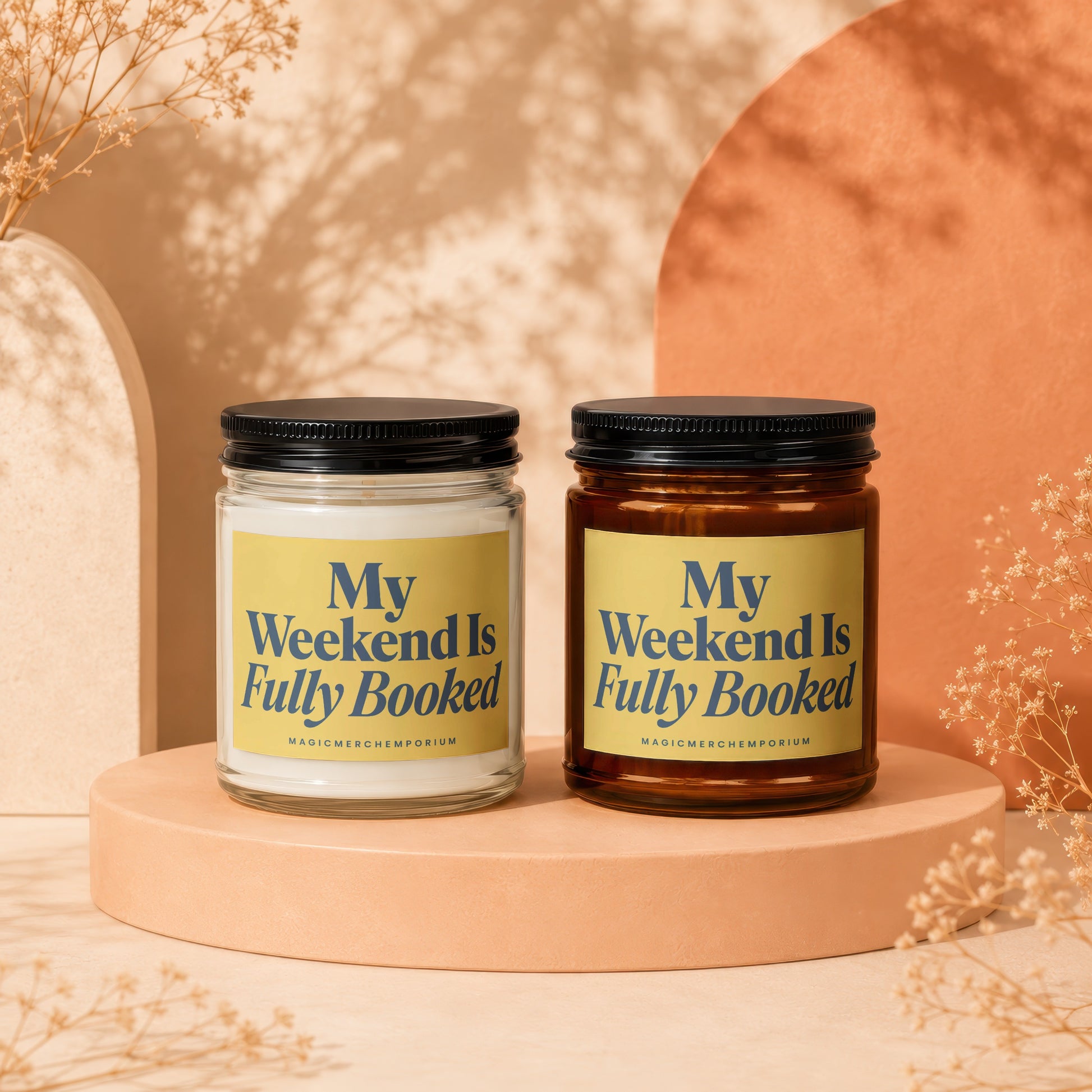 Two candles display yellow labels with blue text: "My Weekend Is Fully Booked".