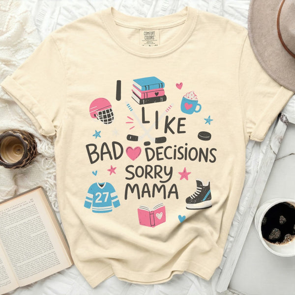 I Like Bad Decisions Sorry Mama Tee in Ivory