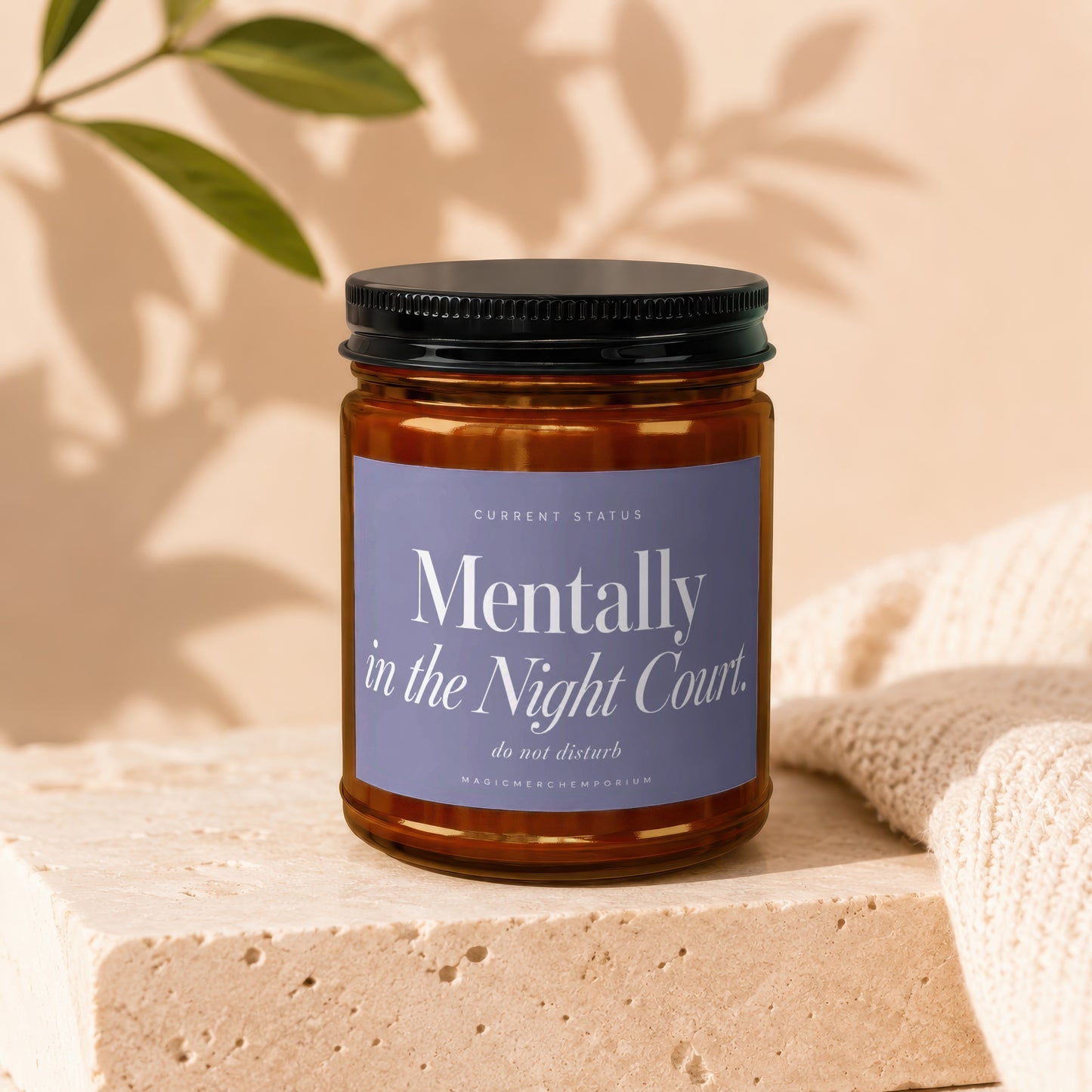 Candle with label "Mentally in the Night Court. do not disturb."