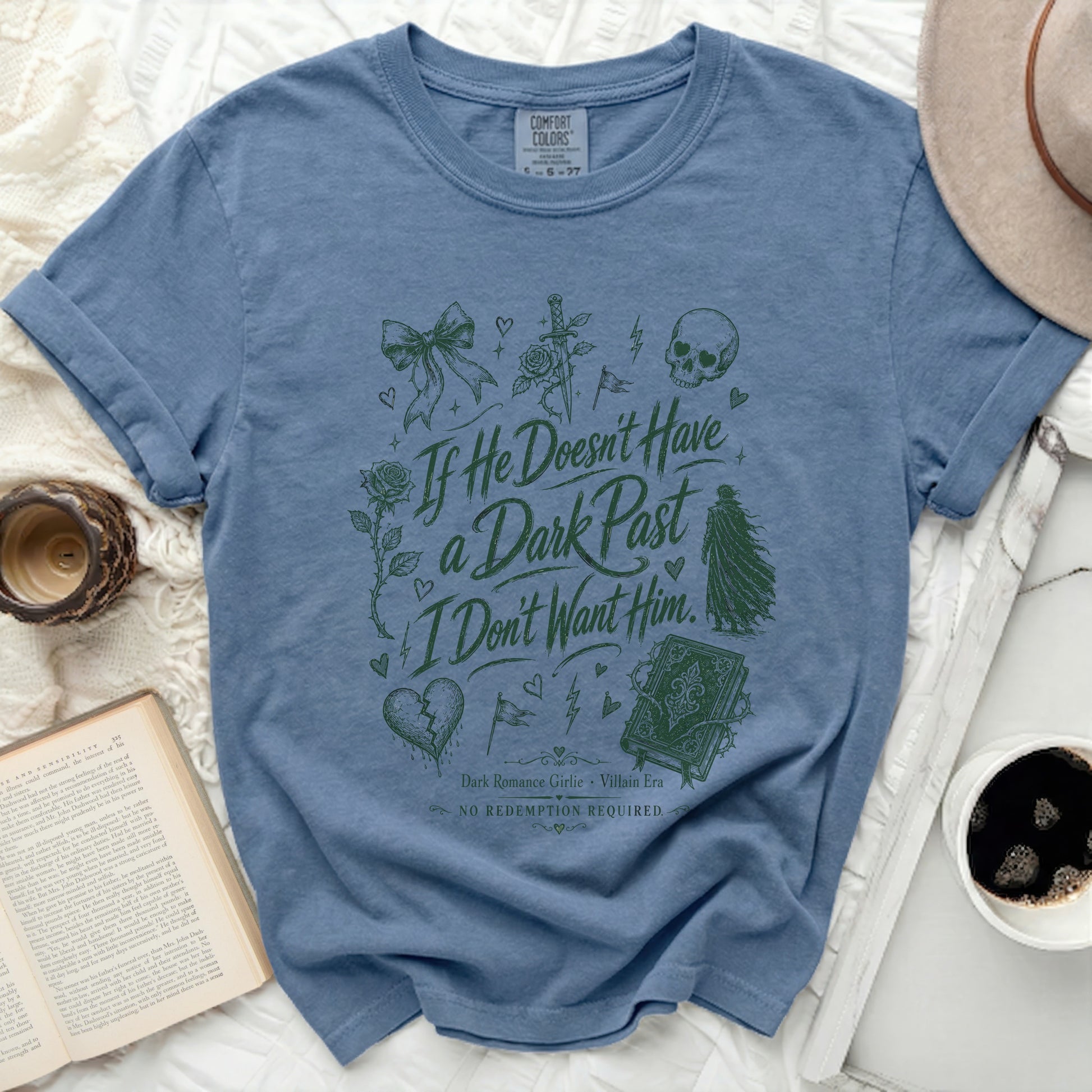 Blue t-shirt with "If He Doesn't Have A Dark Past I Don't Want Him" text.
