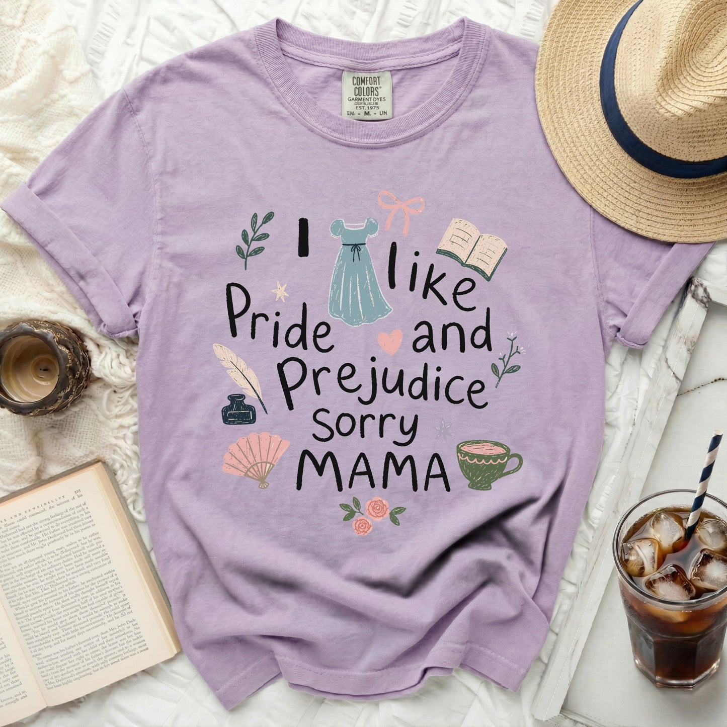 Lavender t-shirt with "I like Pride and Prejudice Sorry Mama" graphic.