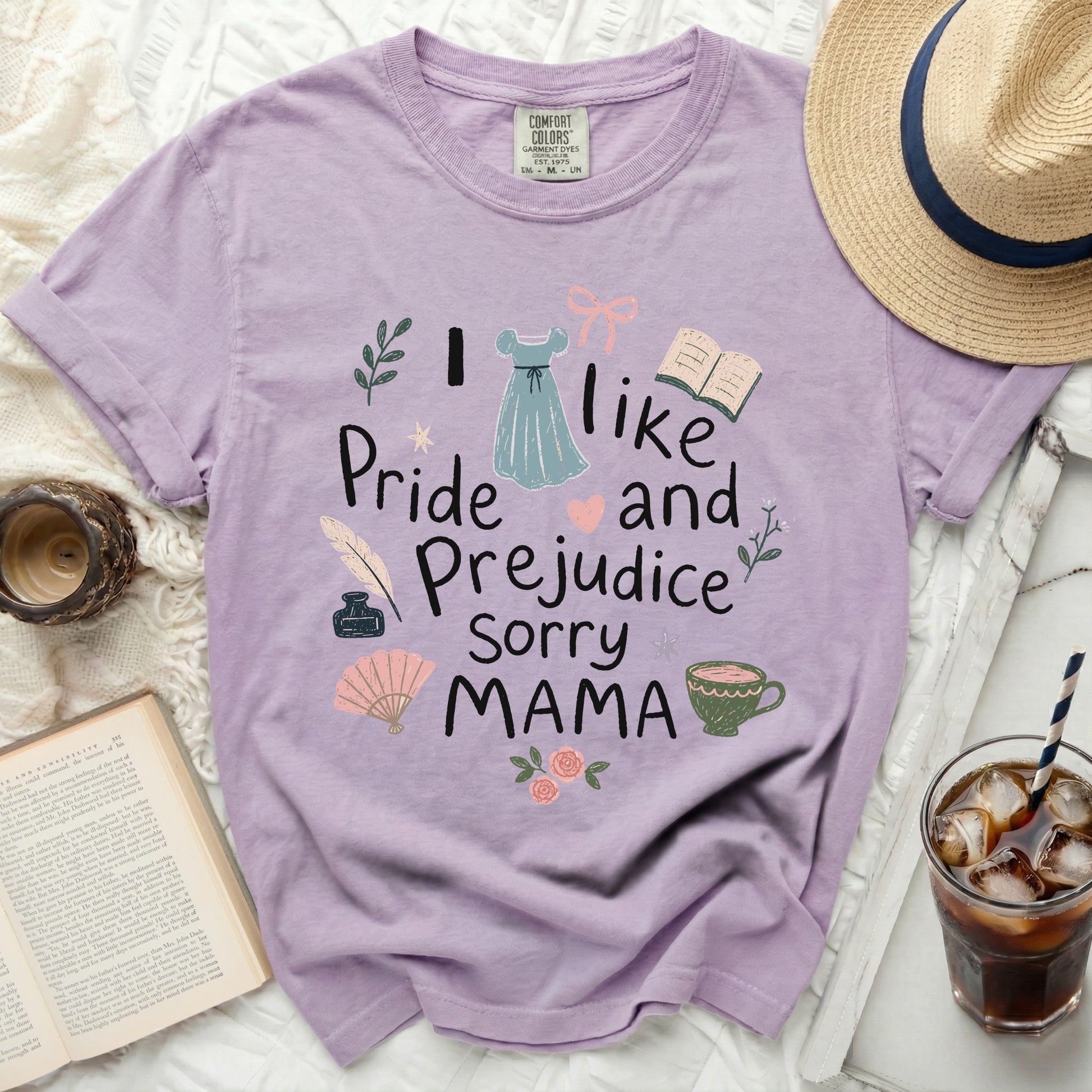 Lavender t-shirt with "I like Pride and Prejudice Sorry Mama" graphic.