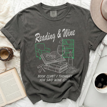 Graphic t-shirt with "Reading & Wine Book Club? I thought you said Wine Club." text.