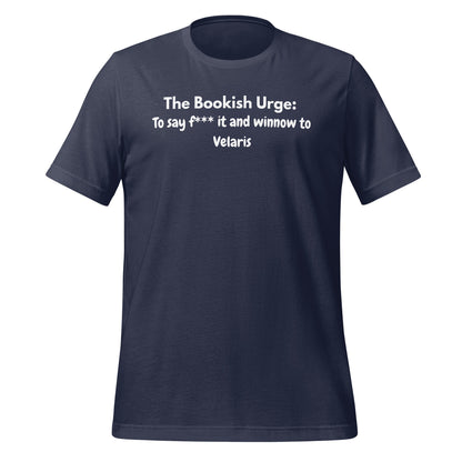The Bookish Urge Say F*** It and Winnow to Velaris Shirt