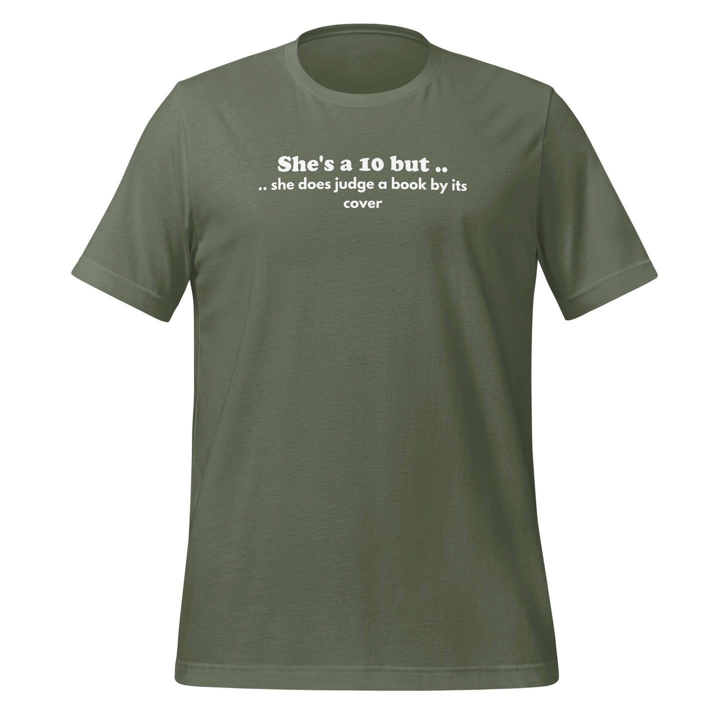 She's a 10 But Judges a Book by Its Cover T-Shirt