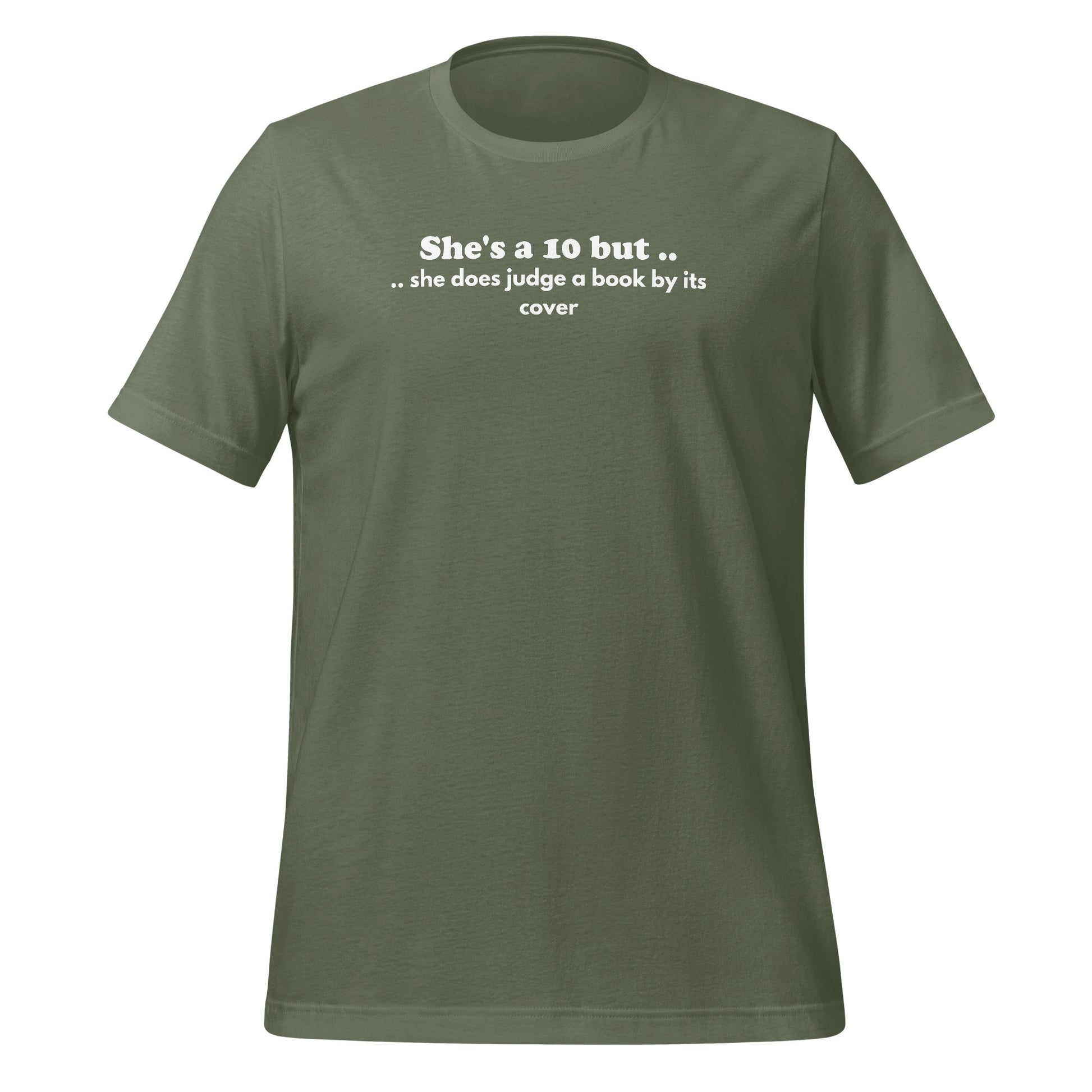She's a 10 But Judges a Book by Its Cover T-Shirt